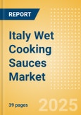 Italy Wet Cooking Sauces (Seasonings, Dressings and Sauces) Market Size, Growth and Forecast Analytics, 2023-2028- Product Image
