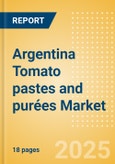Argentina Tomato pastes and purées (Seasonings, Dressings and Sauces) Market Size, Growth and Forecast Analytics, 2023-2028- Product Image