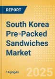 South Korea Pre-Packed Sandwiches (Savory and Deli Foods) Market Size, Growth and Forecast Analytics, 2023-2028- Product Image
