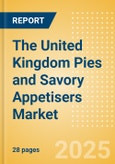 The United Kingdom (UK) Pies and Savory Appetisers (Savory and Deli Foods) Market Size, Growth and Forecast Analytics, 2023-2028- Product Image