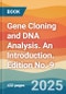 Gene Cloning and DNA Analysis. An Introduction. Edition No. 9 - Product Thumbnail Image