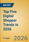 Top Five Digital Shopper Trends in 2026 - Product Thumbnail Image