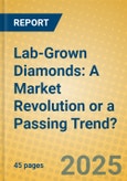Lab-Grown Diamonds: A Market Revolution or a Passing Trend?- Product Image