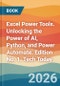 Excel Power Tools. Unlocking the Power of AI, Python, and Power Automate. Edition No. 1. Tech Today - Product Thumbnail Image