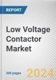 Low Voltage Contactor Market: Global Opportunity Analysis and Industry Forecast, 2024-2033- Product Image