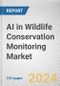 AI in Wildlife Conservation Monitoring Market: Global Opportunity Analysis and Industry Forecast, 2024-2032 - Product Thumbnail Image