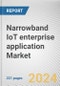 Narrowband IoT enterprise application Market: Global Opportunity Analysis and Industry Forecast, 2024-2032 - Product Image