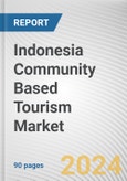 Indonesia Community Based Tourism Market: Opportunity Analysis and Industry Forecast, 2024-2034- Product Image