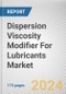 Dispersion Viscosity Modifier For Lubricants Market: Global Opportunity Analysis and Industry Forecast, 2024-2033 - Product Image