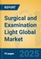Surgical and Examination Light Global Market Insights 2025, Analysis and Forecast to 2030, by Market Participants, Regions, Technology, Product Type - Product Thumbnail Image