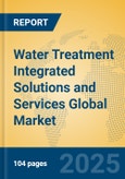 Water Treatment Integrated Solutions and Services Global Market Insights 2025, Analysis and Forecast to 2030, by Market Participants, Regions, Technology, Application- Product Image