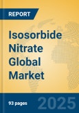 Isosorbide Nitrate Global Market Insights 2025, Analysis and Forecast to 2030, by Market Participants, Regions, Technology, Application, Product Type- Product Image