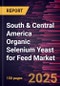 South & Central America Organic Selenium Yeast for Feed Market Forecast to 2031 - Regional Analysis - by Livestock - Product Thumbnail Image
