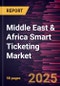 Middle East & Africa Smart Ticketing Market Forecast to 2031 - Regional Analysis - by Component, Payment System, and End User - Product Thumbnail Image