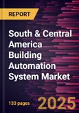 South & Central America Building Automation System Market Forecast to 2031 - Regional Analysis - by Component and End User- Product Image