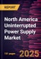 North America Uninterrupted Power Supply Market Forecast to 2031 - Regional Analysis - by Type, Rating, and End User - Product Thumbnail Image