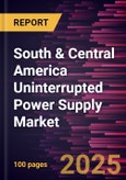 South & Central America Uninterrupted Power Supply Market Forecast to 2031 - Regional Analysis - by Type, Rating, and End User- Product Image