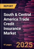 South & Central America Trade Credit Insurance Market Forecast to 2031 - Regional Analysis - by Enterprise Size, Application, and End User- Product Image