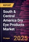 South & Central America Dry Eye Products Market Forecast to 2031 - Regional Analysis - by Product, Dosage Form, Type, and Distribution Channel - Product Thumbnail Image