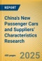 China's New Passenger Cars and Suppliers' Characteristics Research Report, 2024-2025 - Product Thumbnail Image