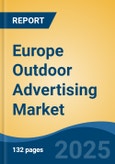 Europe Outdoor Advertising Market, By Country, Competition, Forecast & Opportunities, 2020-2030F- Product Image