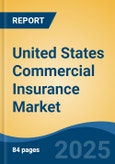 United States Commercial Insurance Market, By Region, Competition, Forecast & Opportunities, 2020-2030F- Product Image