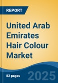 United Arab Emirates Hair Colour Market, By Region, Competition, Forecast & Opportunities, 2020-2030F- Product Image