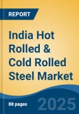 India Hot Rolled & Cold Rolled Steel Market, By Region, Competition, Forecast & Opportunities, 2020-2030F- Product Image