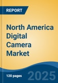 North America Digital Camera Market, By Country, Competition, Forecast & Opportunities, 2020-2030F- Product Image