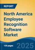 North America Employee Recognition Software Market, By Country, Competition, Forecast & Opportunities, 2020-2030F- Product Image