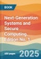Next-Generation Systems and Secure Computing. Edition No. 1 - Product Thumbnail Image