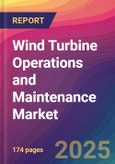 Wind Turbine Operations and Maintenance Market Size, Market Share, Application Analysis, Regional Outlook, Growth Trends, Key Players, Competitive Strategies and Forecasts, 2025 To 2033- Product Image