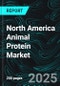 North America Animal Protein Market Size and Share Analysis - Growth Trends and Forecast Report 2025-2033 - Product Thumbnail Image
