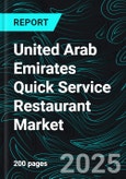United Arab Emirates Quick Service Restaurant Market Size and Share Analysis - Growth Trends and Forecast Report 2025-2033- Product Image