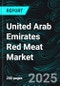 United Arab Emirates Red Meat Market Size and Share Analysis - Growth Trends and Forecast Report 2025-2033 - Product Thumbnail Image