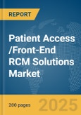 Patient Access /Front-End RCM Solutions Market Report 2025- Product Image
