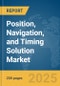 Position, Navigation, and Timing (PNT) Solution Market Report 2025 - Product Thumbnail Image