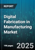 Digital Fabrication in Manufacturing Market by Offering, End-User - Global Forecast to 2030- Product Image