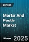Mortar And Pestle Market by Material Type (Ceramic, Metal, Stone), Design Type (Modern Design, Traditional Design), Size, Application, End User, Distribution Channel - Global Forecast 2025-2030 - Product Thumbnail Image