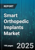 Smart Orthopedic Implants Market - Global Forecast to 2030- Product Image