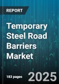 Temporary Steel Road Barriers Market - Global Forecast to 2030- Product Image
