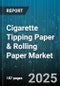 Cigarette Tipping Paper & Rolling Paper Market by Product Type (Cigarette Tipping Paper, Rolling Paper), Thickness (Standard, Thick, Ultra Thin), Distribution Channel, End User - Global Forecast 2025-2030 - Product Thumbnail Image