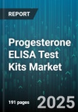Progesterone ELISA Test Kits Market by Kit Type, Test Type, Sample Type, Technology, End User, Distribution Channel - Global Forecast to 2030- Product Image