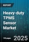 Heavy-duty TPMS Sensor Market by Component (Antennas, Battery, Control Units), Sensor Type (Direct TPMS Sensors, Indirect TPMS Sensors), Installation, Sales Channel, Vehicle Type - Global Forecast 2025-2030 - Product Thumbnail Image