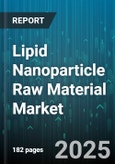 Lipid Nanoparticle Raw Material Market by Product Type, Application, Distribution Channel, End-user - Global Forecast to 2030- Product Image