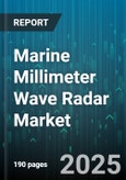 Marine Millimeter Wave Radar Market by Components (Antenna, Processing Unit, Receiver), Frequency Band (60-90 Hz, Above 90 Hz, Below 60 Hz), Technology, Application, End-Use Industries - Global Forecast 2025-2030- Product Image