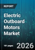 Electric Outboard Motors Market - Global Forecast 2026-2032- Product Image