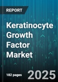 Keratinocyte Growth Factor Market by Type, Form, Route of Administration, Application, End-User - Global Forecast to 2030- Product Image
