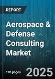 Aerospace & Defense Consulting Market by Service Type, Application, End-User - Global Forecast 2025-2030- Product Image
