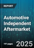 Automotive Independent Aftermarket - Global Forecast 2025-2030- Product Image